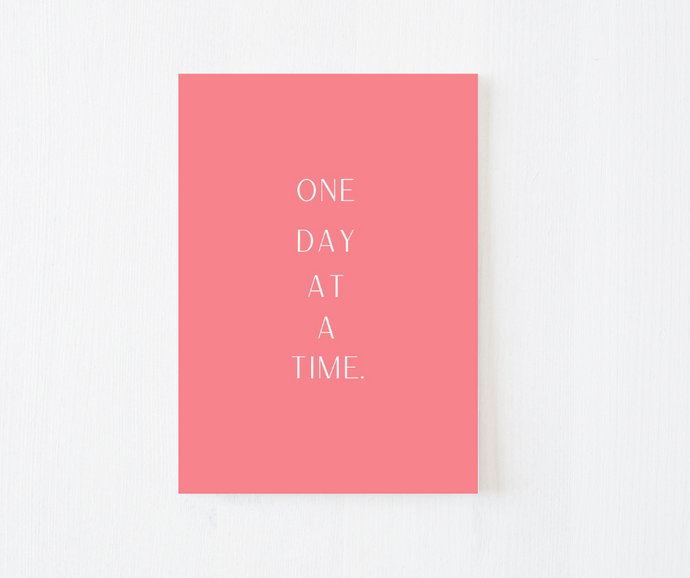 One Day At A Time Pink Greeting Card