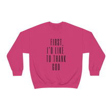 First I'd Like To Thank God Pink Crewneck Sweatshirt