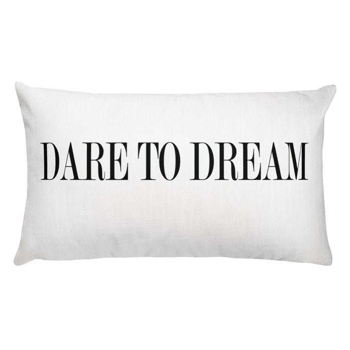 Dare To Dream  Pillow